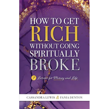How to Get Rich Without Going Spiritually Broke