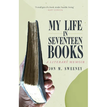 My Life in Seventeen Books: A Literary Memoir