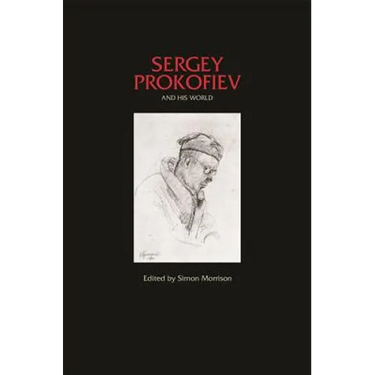 Sergey Prokofiev and His World