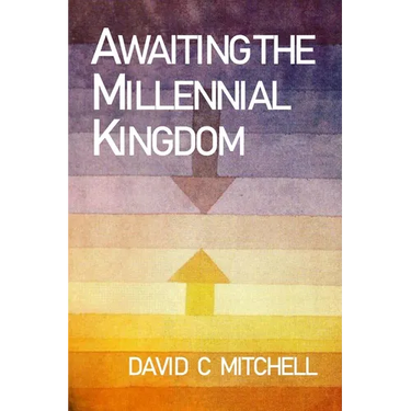 Awaiting the Millennial Kingdom