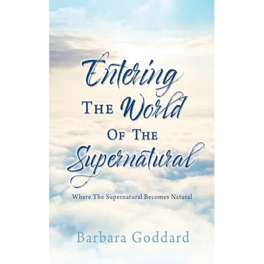 Entering The World Of The Supernatural: Where The Supernatural Becomes Natural