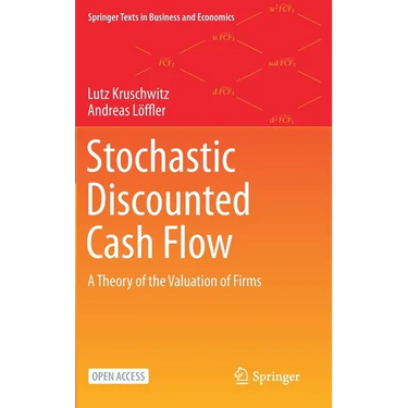 Stochastic Discounted Cash Flow: A Theory of the Valuation of Firms