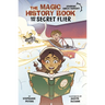 The Magic History Book and the Secret Flier: Starring Amelia Earhart!
