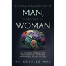Strong Enough for a Man, Made for a Woman: How Testosterone Is Helping Women Reduce Health Risks, Win the War with Menopause, and Enjoy Sex Again