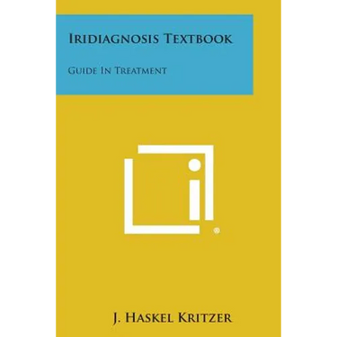 Iridiagnosis Textbook: Guide in Treatment