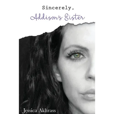 Sincerely, Addison's Sister