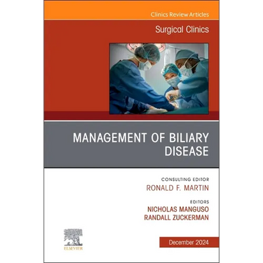 Management of Biliary Disease, an Issue of Surgical Clinics: Volume 104-6