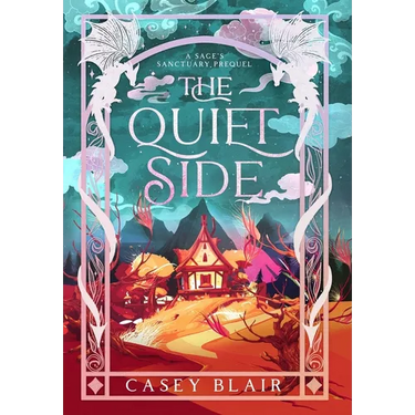 The Quiet Side: A Sage's Sanctuary Prequel