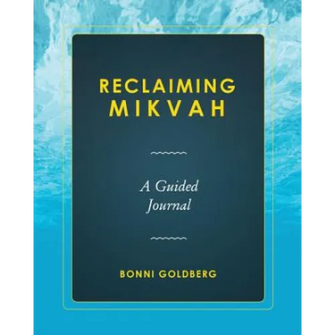 Reclaiming Mikvah: A Guided Journal