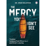 The Mercy You Didn't See