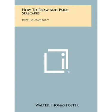 How To Draw And Paint Seascapes: How To Draw, No. 9