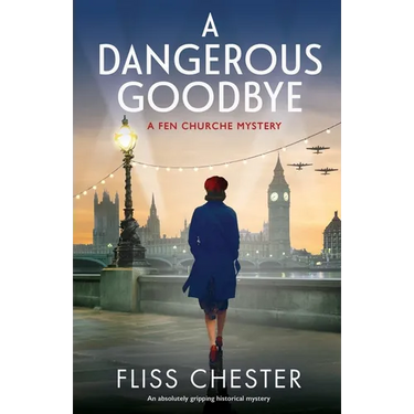 A Dangerous Goodbye: An absolutely gripping historical mystery