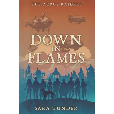 The Acros Raiders: Down in Flames