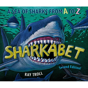 Sharkabet, 2nd Edition: A Sea of Sharks from A to Z