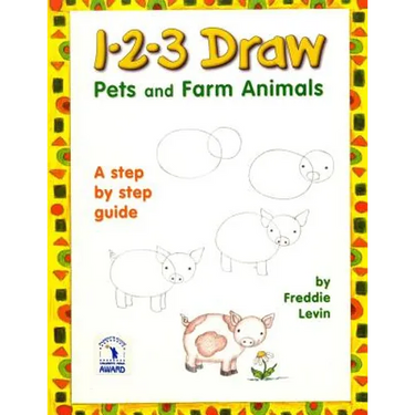 1 2 3 Draw Pets and Farm Animals: A step by step drawing guide for young artists
