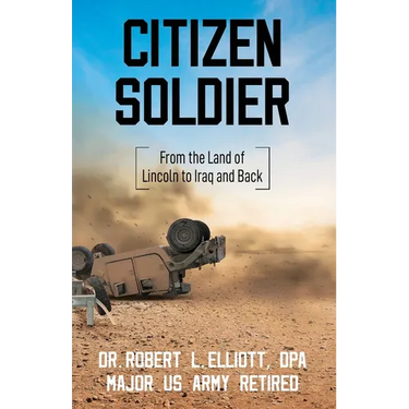 Citizen Soldier: From the Land of Lincoln to Iraq and Back