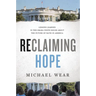 Reclaiming Hope: Lessons Learned in the Obama White House about the Future of Faith in America