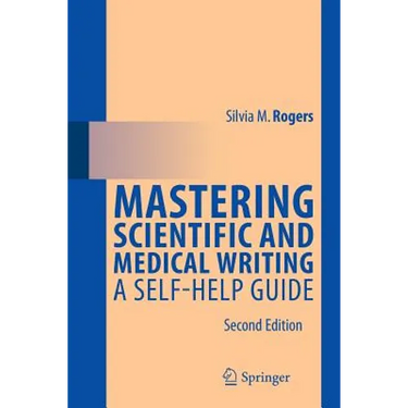 Mastering Scientific and Medical Writing: A Self-Help Guide