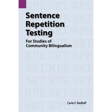 Sentence Repetition Testing for Studies of Community Bilingualism