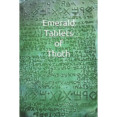 Emerald Tablets of Thoth: Take control of your life write your Future Scroll