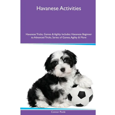 Havanese Activities Havanese Tricks, Games & Agility. Includes: Havanese Beginner to Advanced Tricks, Series of Games, Agility and More