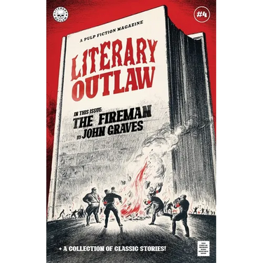 Literary Outlaw #4: The Fireman