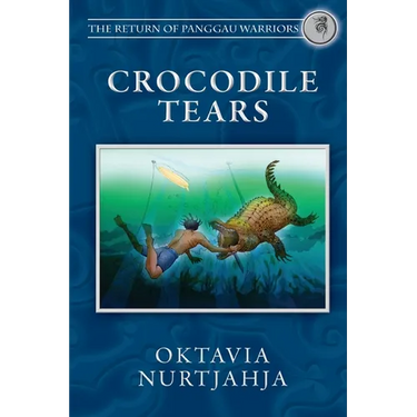 Crocodile Tears (The Return of Panggau Warriors Book 3)