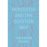 Herodotus and the Question Why