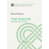 The Psalter. Book Four (PS 90-106)