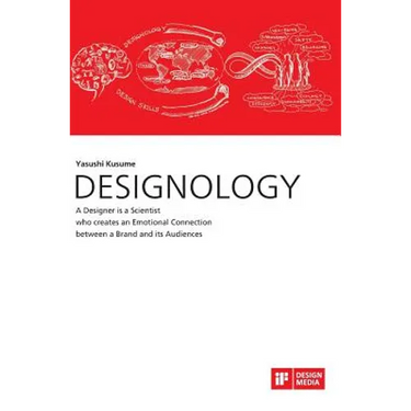 DESIGNOLOGY. A Designer is a Scientist who creates an Emotional Connection between a Brand and its Audiences