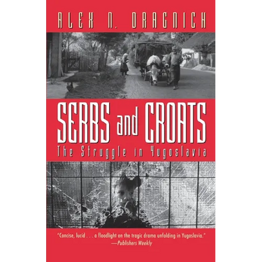 Serbs and Croats: Struggle N Yugoslovia