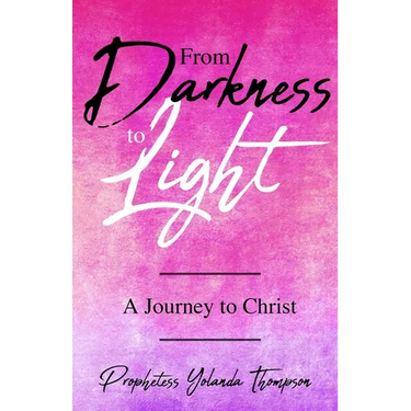 From Darkness to Light: A Journey to Christ