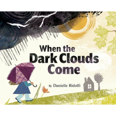 When the Dark Clouds Come