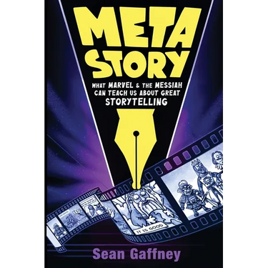 Meta Story: What Marvel & the Messiah Can Teach Us About Great Storytelling