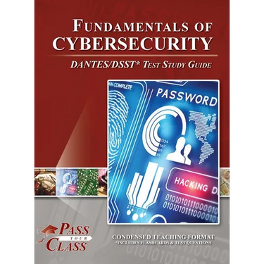Fundamentals of Cybersecurity DANTES / DSST Test Study Guide