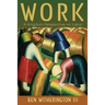 Work: A Kingdom Perspective on Labor