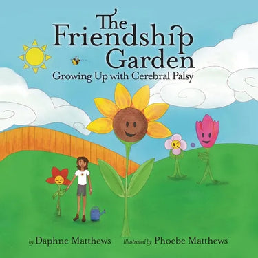The Friendship Garden: Growing Up with Cerebral Palsy
