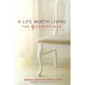 A Life Worth Living: The 9 Essentials