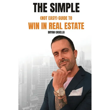 The Simple (Not Easy) Guide To Win In Real Estate