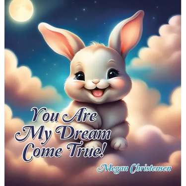 You Are My Dream Come True!