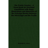 The Prairie Traveler - A Hand Book for Overland Expeditions with Maps, Illustrations and Itineraries of the Principal Routes Between the Mississippi a