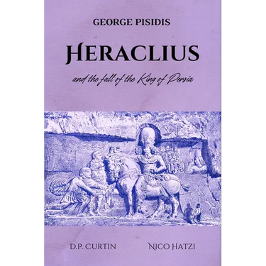 Heraclius and the Fall of the King of Persia