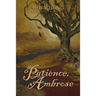 Patience, Ambrose