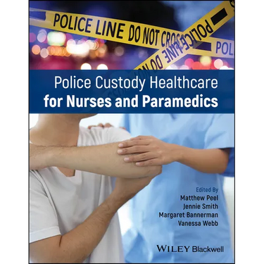 Police Custody Healthcare for Nurses and Paramedics