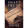 Shaft of Truth (Choctaw Tribune Series, Book 3)