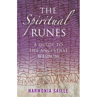 The Spiritual Runes: A Guide to the Ancestral Wisdom