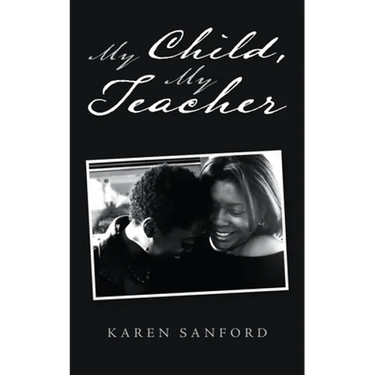My Child, My Teacher