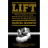 Lift: Fitness Culture, from Naked Greeks and Acrobats to Jazzercise and Ninja Warriors