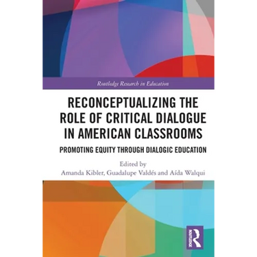 Reconceptualizing the Role of Critical Dialogue in American Classrooms: Promoting Equity through Dialogic Education