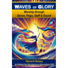 Waves of Glory: Worship through Dance, Flags, Staff & Sound: #MovementsInWorship #PropheticWorship #WorshipDanceMinistry #WorshipWithFlagsAndBanners #
